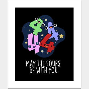 May The Fours Be With You Funny Number Pun Posters and Art